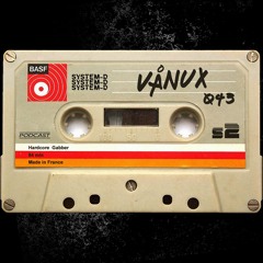 SYSTEM-D PODCAST 043 : VANUX