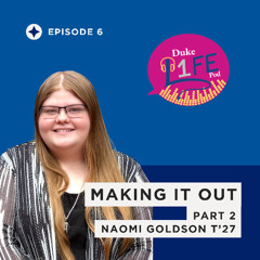 Episode 6: Making It Out with Naomi Goldson