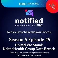 The Weekly Breach Breakdown Podcast by ITRC - United We Stand - S5E9