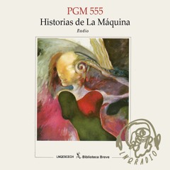 PGM 555 - Historias De La Máquina