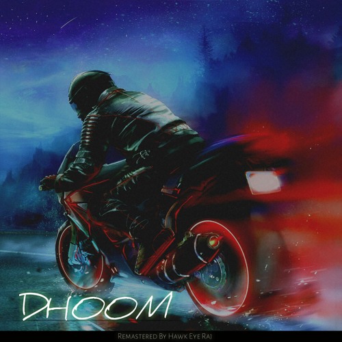 Dhoom Remastered