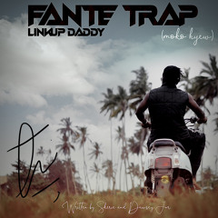 FANTE TRAP (moko hyew)