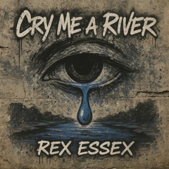 Cry me a river