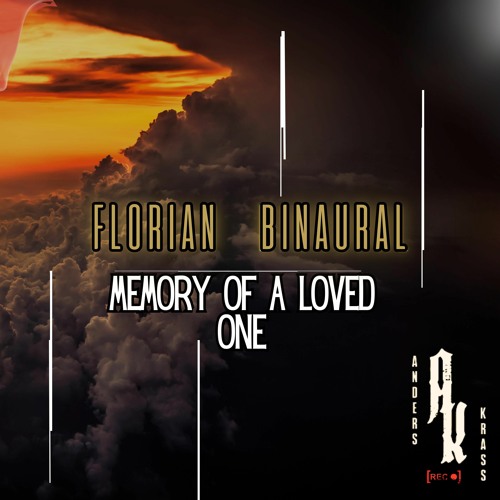 Florian Binaural - Memory Of A Loved One [FREE DL]