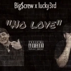 No love Ft Lucky3rd