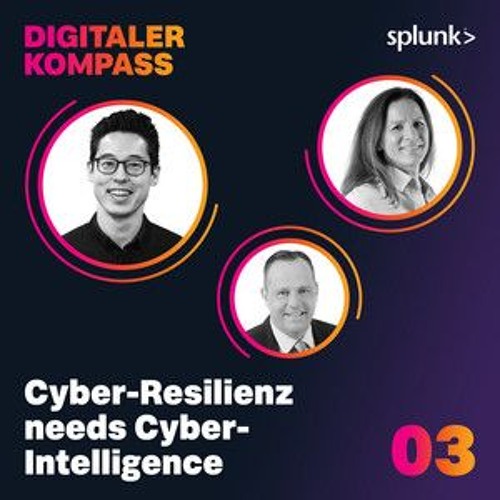 03. Cyber-Resilienz needs Cyber-Intelligence