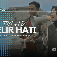 Selir Hati (TRIAD) -  Cover By Indurasmi Svara