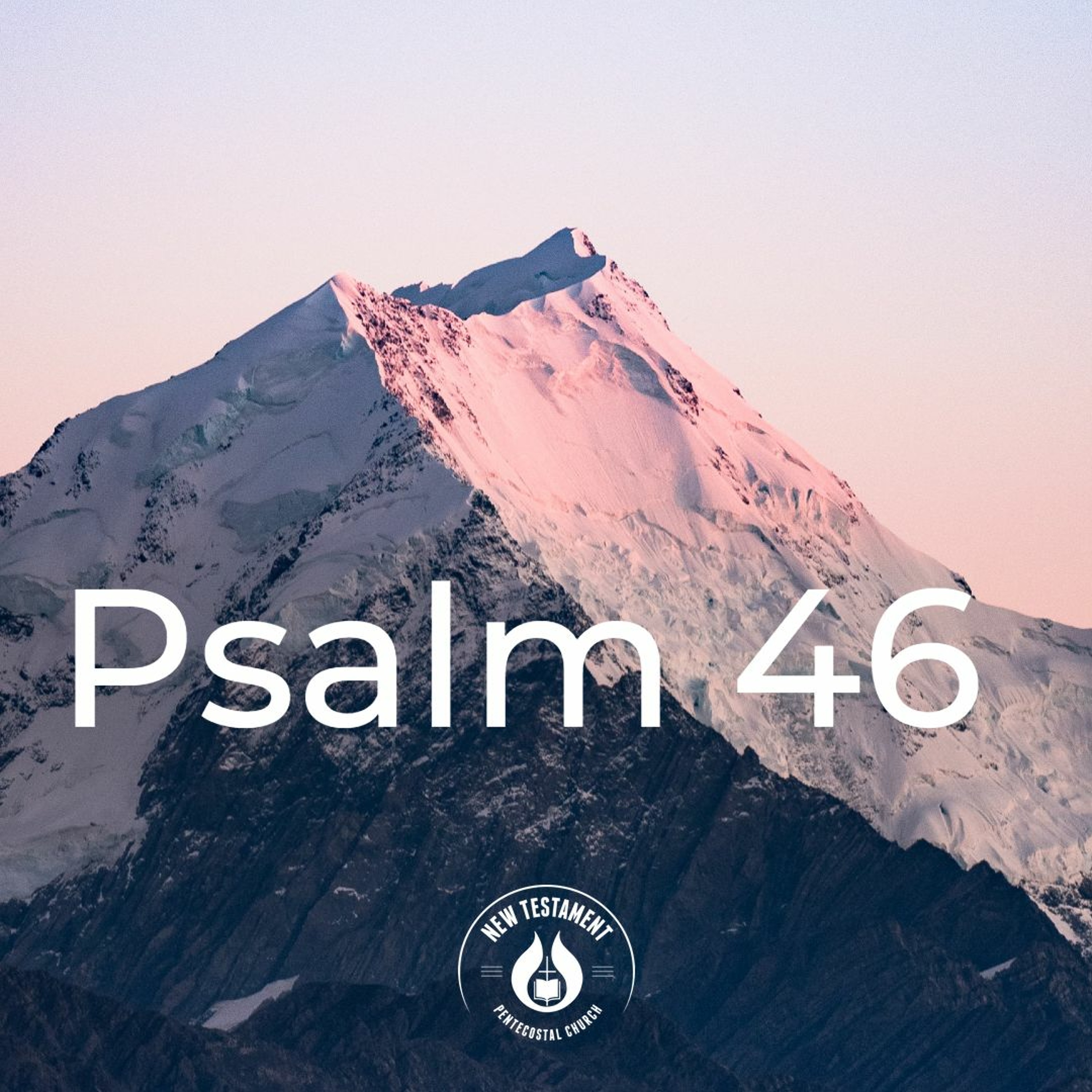 Psalm 46: Part 4- There is a River- Pastor Tim McIlwrath 15/4/20 episode artwork