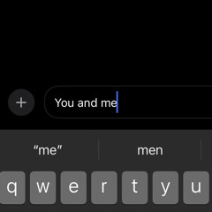 You and me