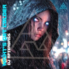 New Release - Night's Get Colder - DJ AfterBass