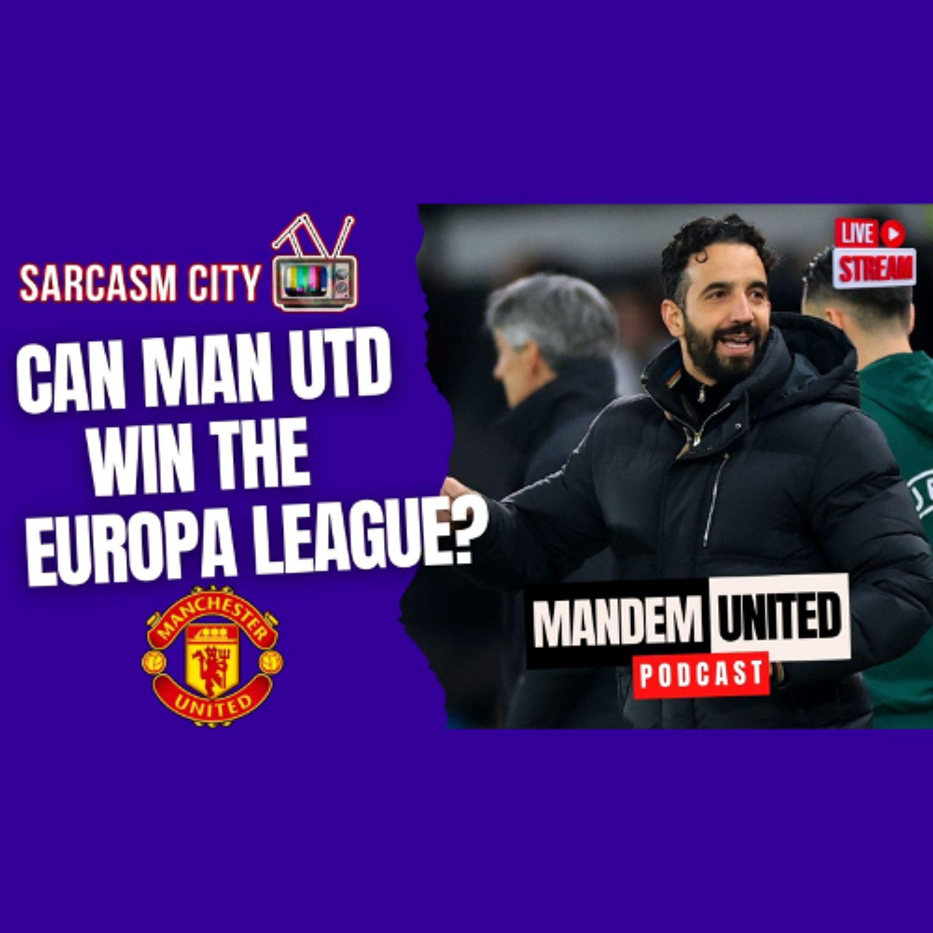 CAN MANCHESTER UNITED WIN THE EUROPA LEAGUE? - ManDem United Podcast