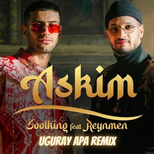 Soolking Feat Reynmen - Askim (Uguray Apa Remix)