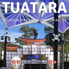 TUATARA | Dragon Dreaming Festival | 04/04/2022