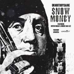 Feat. Boosie Badazz & Dutch Rugar - Snow Money