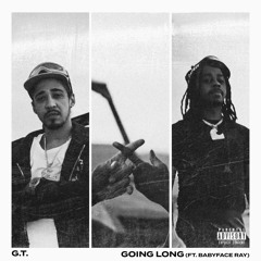 Going Long (feat. Babyface Ray)