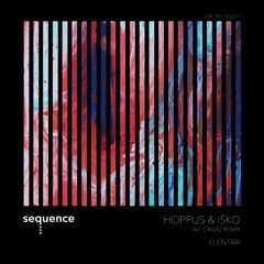 Hoppus & ISKO - Elentari (Original Mix) [sequence Music]