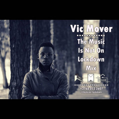 Vic Mover - The Music Is Not On Lockdown Mix (#themino Lockdown)