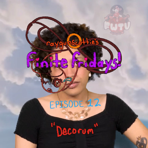 FINITE FRIDAYS! Ep. 12: "DECORUM" (prod. WiLLE)