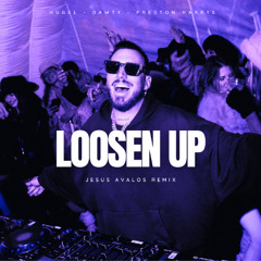HUGEL - Loosen Up (Jesús Ávalos Remix)