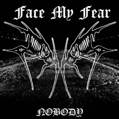 Face my fear feat. Mushr00m