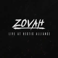 Zovah Live @ Hectic Alliance