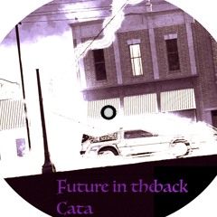 Cata - Future In The Back