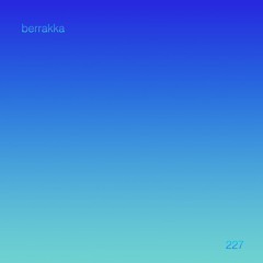 Untitled 909 Podcast 227: BERRAKKA