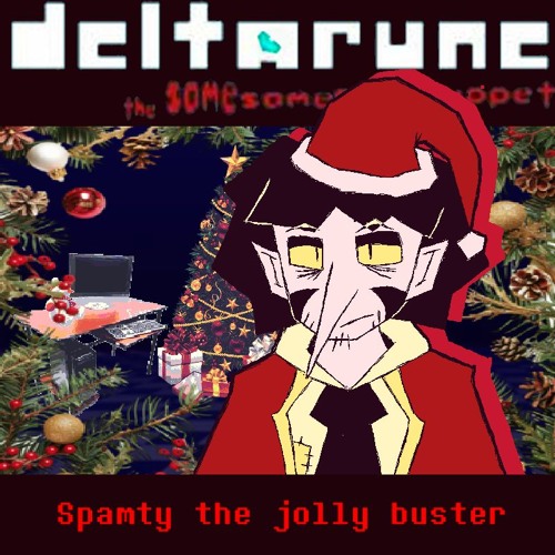 [Pipejam 7] Spamty The Buster - [Deltarune; The Same Same Same Puppet]