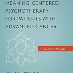 [Read] PDF 📂 Individual Meaning-Centered Psychotherapy for Patients with Advanced Ca