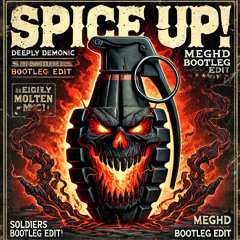SpiceUp - Soldiers (MeghD High Energy Bootleg)