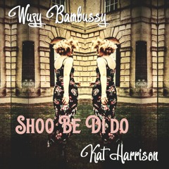 Shoo Be Di Do (feat. Kat Harrison)