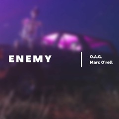 Enemy- O.a.G. (Marc O'rell Mix)