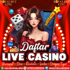 DAFTAR LIVE CASINO ROYALBETKING