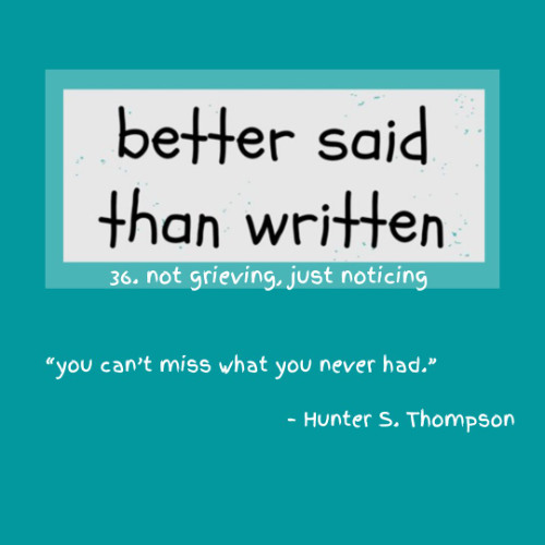 Not Grieving, Just Noticing: Catching Feelings for a Ghost.