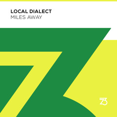 Local Dialect - Miles Away