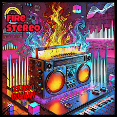 Fire Stereo
