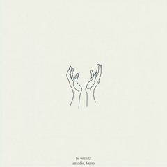 amodio, Axero - Be With U