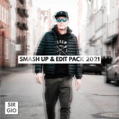 SIR GIO SMASH UP & EDIT PACK 2021