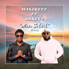 MAXOKEYZ ft DDKeyz - Mon Soleil Remix (gouyad zone).