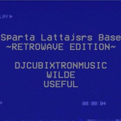 sparta lattajsrs base ~retrowave edition~