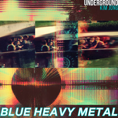 BLUE HEAVY METAL
