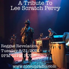 Reggae Revelation with DJ Short Change - 8-31-2021 - Episode #125 - A Tribute to Lee Scratch Perry