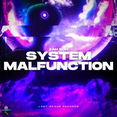 ZAH BOH - System Malfunction