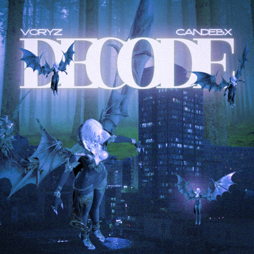 decode w/@candebx (prod  @tadeoxq)