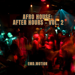 Afro House: After Hours - Vol 2