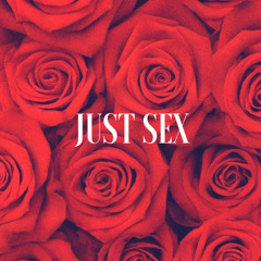 just sex