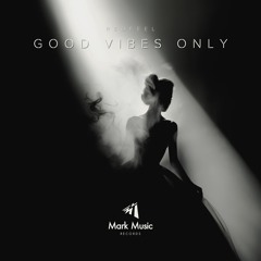Redfeel - Good Vibes Only