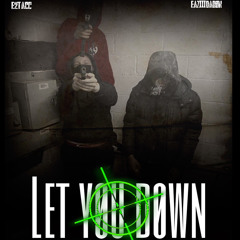 E2TACC X EAZIII DADON - Let You Down