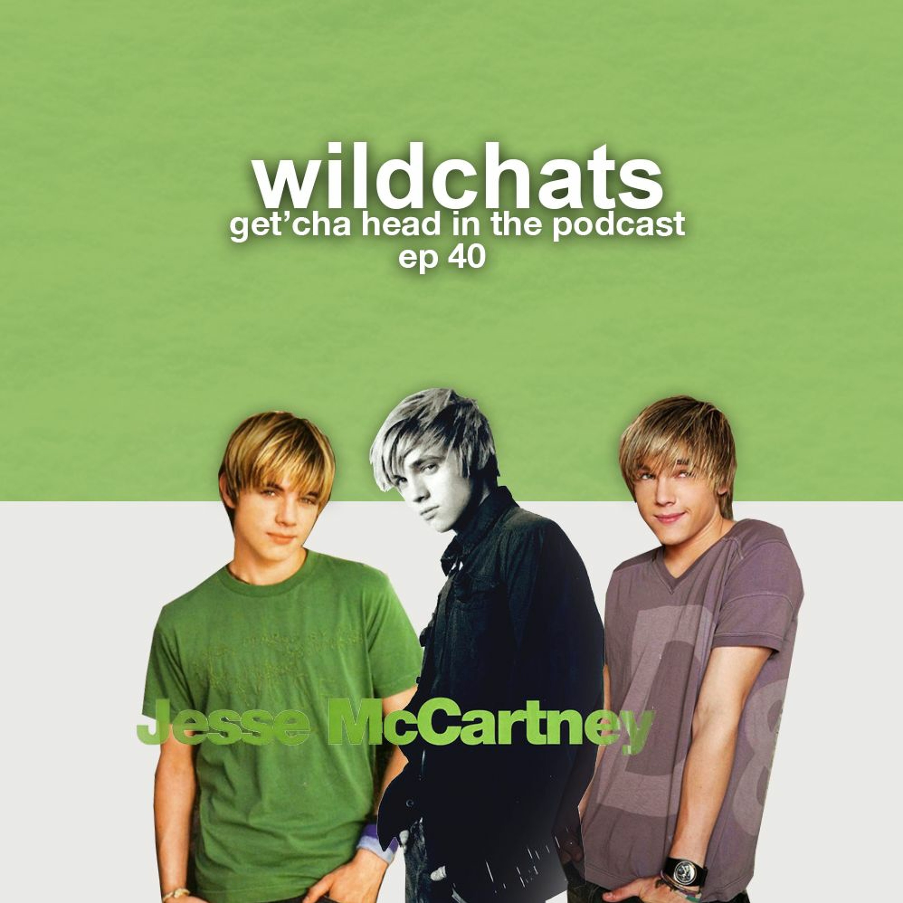 Wildchats: Get\'cha Head in the Podcast
