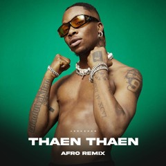 Thaen Thaen - Afro Remix